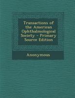 Transactions of the American Ophthalmological Society 1287932363 Book Cover