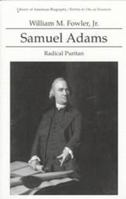 Samuel Adams: Radical Puritan (Library of American Biography) 0673992934 Book Cover