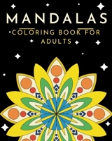 MANDALAS Coloring Book for Adults: Easy coloring book, Stress Relieving Mandalas designs B08ZDN91DB Book Cover