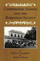 Combermere School And The Barbadian Society 9766400148 Book Cover