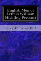 William Hickling Prescott (English Men of Letters) 1975991206 Book Cover