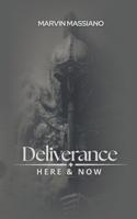 Deliverance Here & Now: Discernment and Casting Out Demons B0GSGRYPZ2 Book Cover
