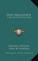 Don Macgrath: A Tale Of The River 1141248743 Book Cover