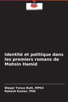 Identité et politique dans les premiers romans de Mohsin Hamid 6204090062 Book Cover