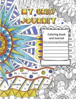 My Grief Journey: Coloring Book and Journal (for Grieving Parents) 1530067448 Book Cover