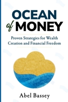 Ocean of Money: Proven Strategies for Wealth Creation and Financial Freedom B0FB9JYLFK Book Cover