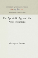 The Apostolic Age and the New Testament 1512810096 Book Cover