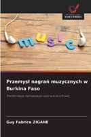 Przemysl nagran muzycznych w Burkina Faso (Polish Edition) 6209537138 Book Cover