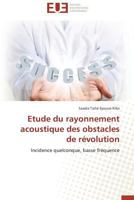 Etude Du Rayonnement Acoustique Des Obstacles de Révolution 3841797326 Book Cover