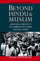 Beyond Hindu and Muslim: Multiple Identity in Narratives from Village India 0195189159 Book Cover