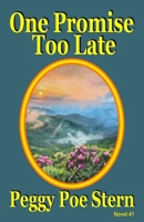 One Promise Too Late 159513073X Book Cover