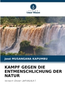 Kampf Gegen Die Entmenschlichung Der Natur (German Edition) 6208516536 Book Cover