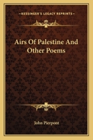 Airs of Palestine: and Other Poems 1014983835 Book Cover