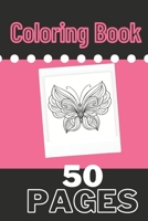 coloring Book 50 PAGES: For audits and children : coloring book adults relaxation B08JF5K2PB Book Cover