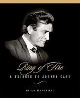 Ring of Fire: A Tribute to Johnny Cash 1401601375 Book Cover