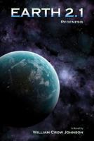 Earth 2.1: Regenesis 1492970891 Book Cover