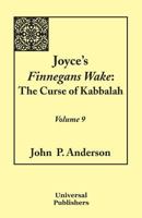 Joyce's Finnegans Wake: The Curse of Kabbalah Volume 9 1612332978 Book Cover