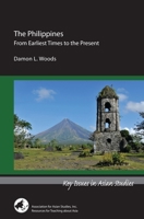 The Philippines: From Earliest Times to the Present 0924304863 Book Cover