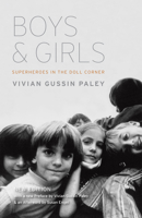 Boys and Girls: Superheroes in the Doll Corner 0226644928 Book Cover