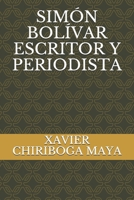 Sim�n Bol�var Escritor Y Periodista 1710737611 Book Cover