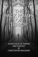 The Back Roads of Terror 0990701816 Book Cover