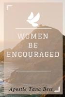 Woman Be Encouraged 1530458285 Book Cover
