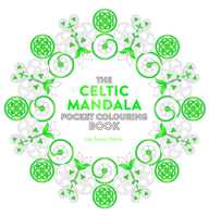 Celtic Mandala Pocket Coloring Book: 26 Inspiring Designs for Mindful Meditation and Coloring 1780289448 Book Cover