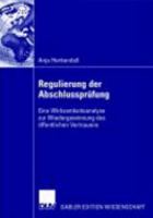 Regulierung Der Abschlussprufung: Eine Wirksamkeitsanalyse Zur Wiedergewinnung Des Offentlichen Vertrauens 3835008870 Book Cover