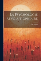 La Psychologie R�volutionnaire 1021371602 Book Cover