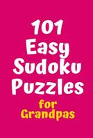 101 Easy Sudoku Puzzles for Grandpas 1082350443 Book Cover