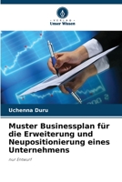 Muster Businessplan für die Erweiterung und Neupositionierung eines Unternehmens 6205343827 Book Cover