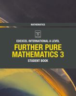 Edexcel International A Level Mathematics Further Pure Mathematics 3 Student Book 1292244666 Book Cover