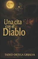 Una cita con el diablo: Novela de ficción psicológica, filosófica y de suspenso existencial (Spanish Edition) B0FS7GH72W Book Cover