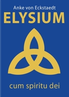 Elysium: cum spiritu dei 3755759586 Book Cover