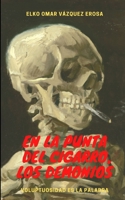 En la punta del cigarro, los demonios (Narrativa breve) B08QRXR88R Book Cover