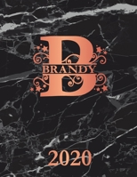 Brandy: 2020. Personalized Name Weekly Planner Diary 2020. Monogram Letter B Notebook Planner. Black Marble & Rose Gold Cover. Datebook Calendar Schedule 1708206019 Book Cover