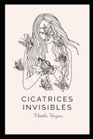 Cicatrices Invisibles (Spanish Edition) B0CL3F5MD9 Book Cover