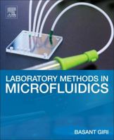 Laboratory Methods in Microfluidics 0128132353 Book Cover