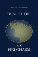 Knights of Sceldrum: Trial by Fire 9083254801 Book Cover