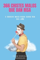 366 Chistes Malos Que Dan Risa: 1 chiste malo para cada día del año (Spanish Edition) B0DSBB277W Book Cover