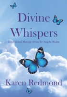Divine Whispers: Inspirational Messages from the Angelic Realm B0DV4MBSC3 Book Cover