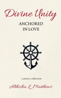 Divine Unity: Anchored in Love 1087921600 Book Cover