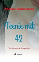 Teenie mit 42: Was einem mit 42 alles passiert. 3347171667 Book Cover