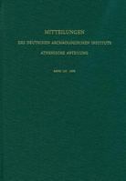 Mitteilungen Des Deutschen Archaologischen Instituts. Athenische Abteilung / Mitteilungen Des Deutschen Archaologischen Instituts - Athenische Abteilung 3805343558 Book Cover