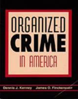 Organized Crime in America (Criminal Justice) 0534247024 Book Cover