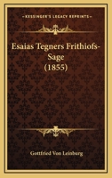 Esaias Tegners Frithiofs-Sage (1855) 1160732817 Book Cover