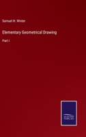 Elementary Geometrical Drawing: Part I 3375132484 Book Cover