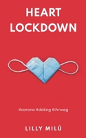 Heart Lockdown: #corona #dating #ihrweg 375431694X Book Cover