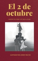 El 2 de octubre (Spanish Edition) B0DZV1VB5V Book Cover