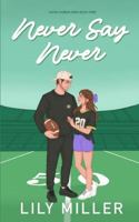 Never Say Never: Special Edition 1069916730 Book Cover